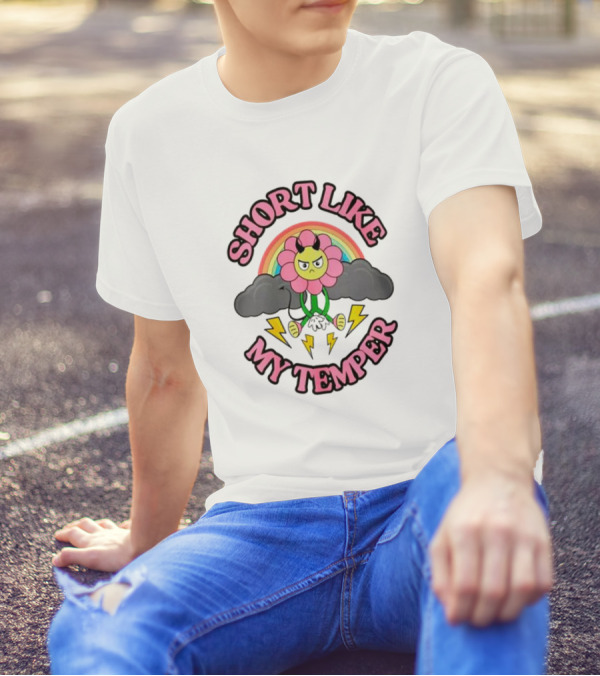 Short Like My Temper Angry Flower Rainbow Clouds Lightning T-Shirt