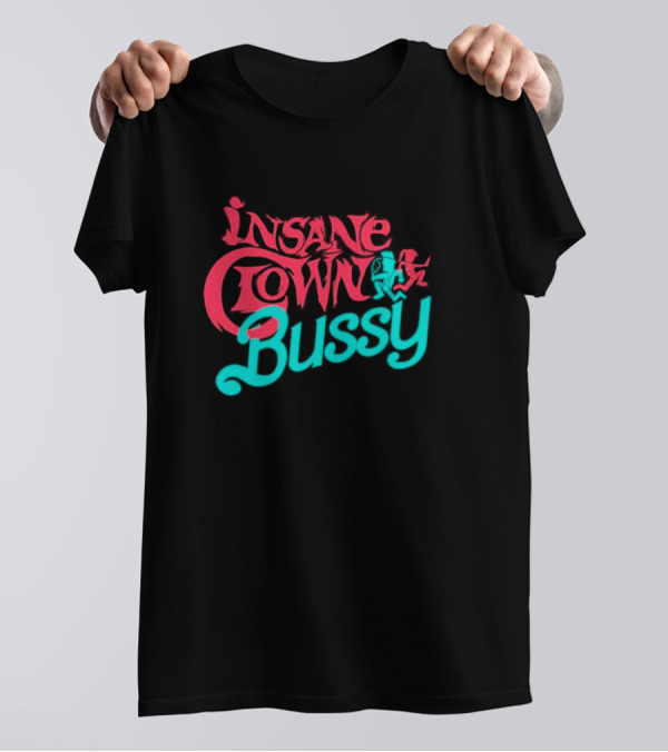 Insane Clown Bussy T-Shirt