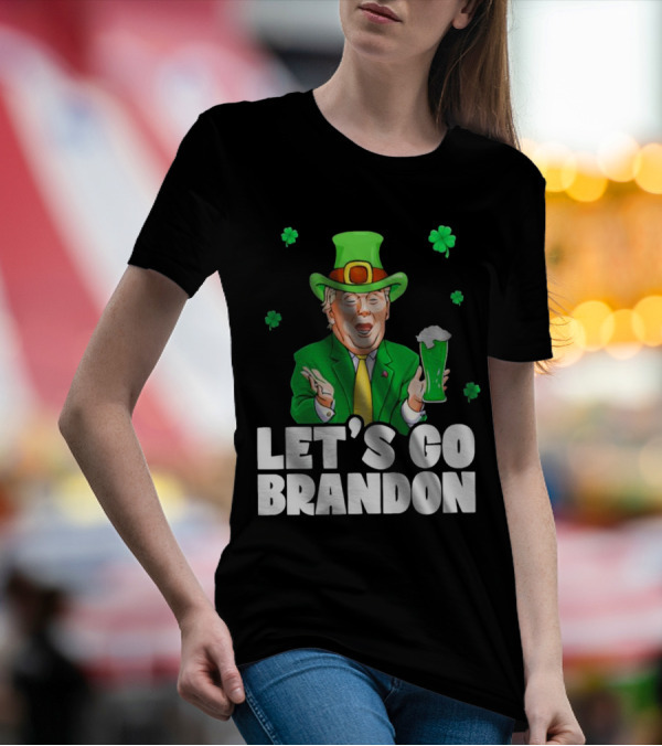 Donald Trump Irish Let’s Go Brandon Drink Beer Shamrock T-Shirt