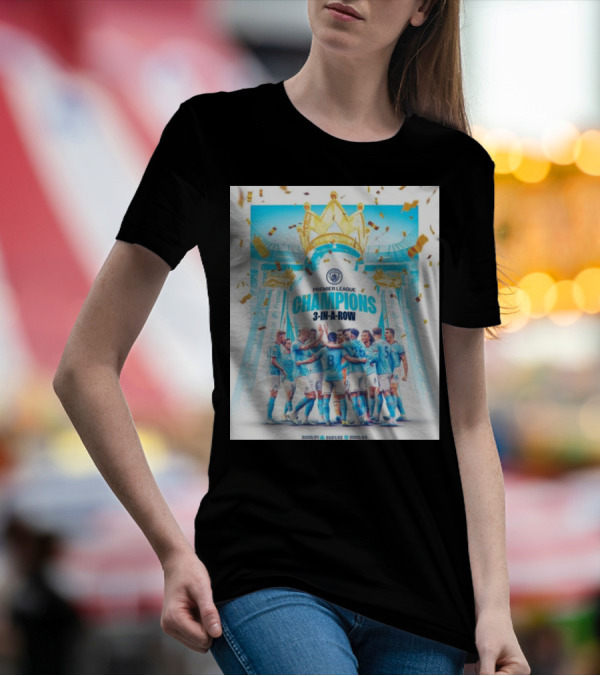 Premier League Champions 3 In A Row Manchester City 2020/21 2021/22 2022/23 T-Shirt