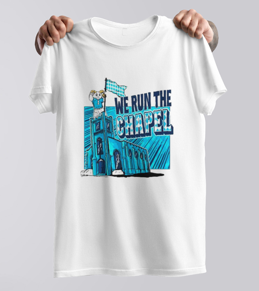 North Carolina Tar Heels We Run The Chapel Ram Mascot On Tower With Flag T-Shirt