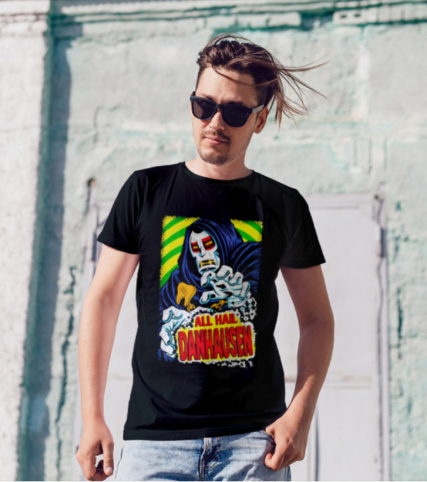 All Hail Danhausen Mysterious Comic Style T-Shirt