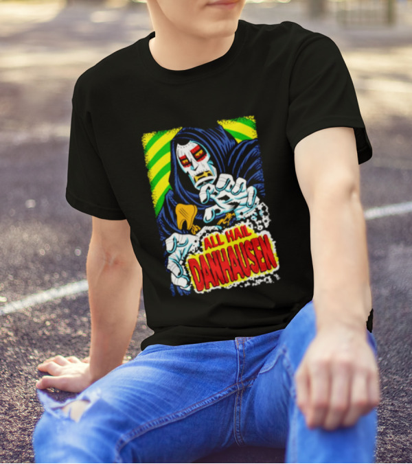 All Hail Danhausen Mysterious Comic Style T-Shirt