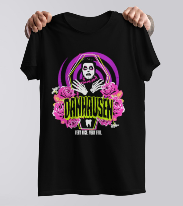 Danhausen Very Nice Very Evil Eternal Resthausen Roses T-Shirt