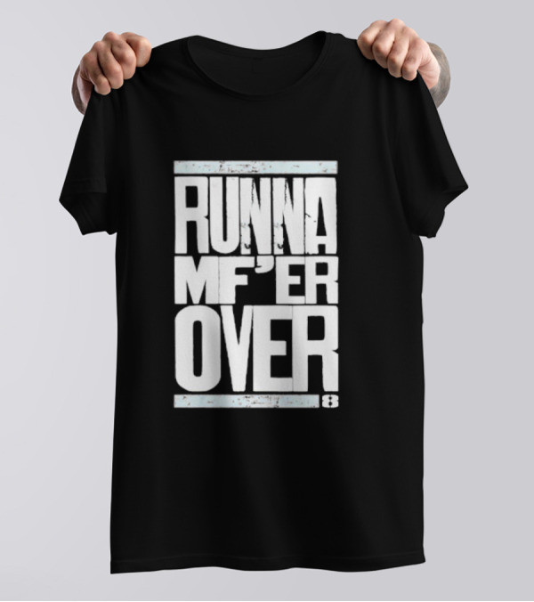 RUNNA MF’ER OVER 8 T-Shirt