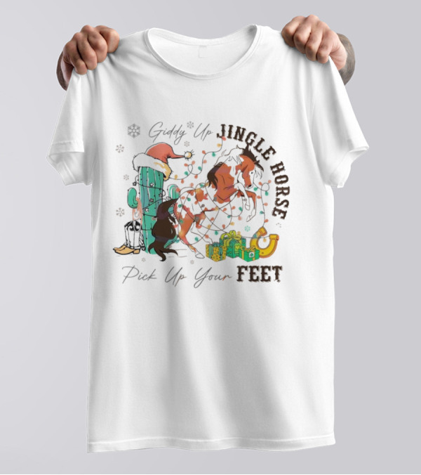 Giddy Up Jingle Horse Pick Up Your Feet Cactus With Santa Hat And Gifts T-Shirt