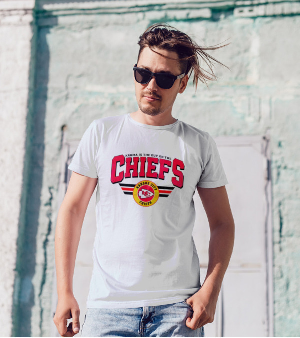 Karma Is The Guy On The Kansas City Chiefs Football Team T-Shirt