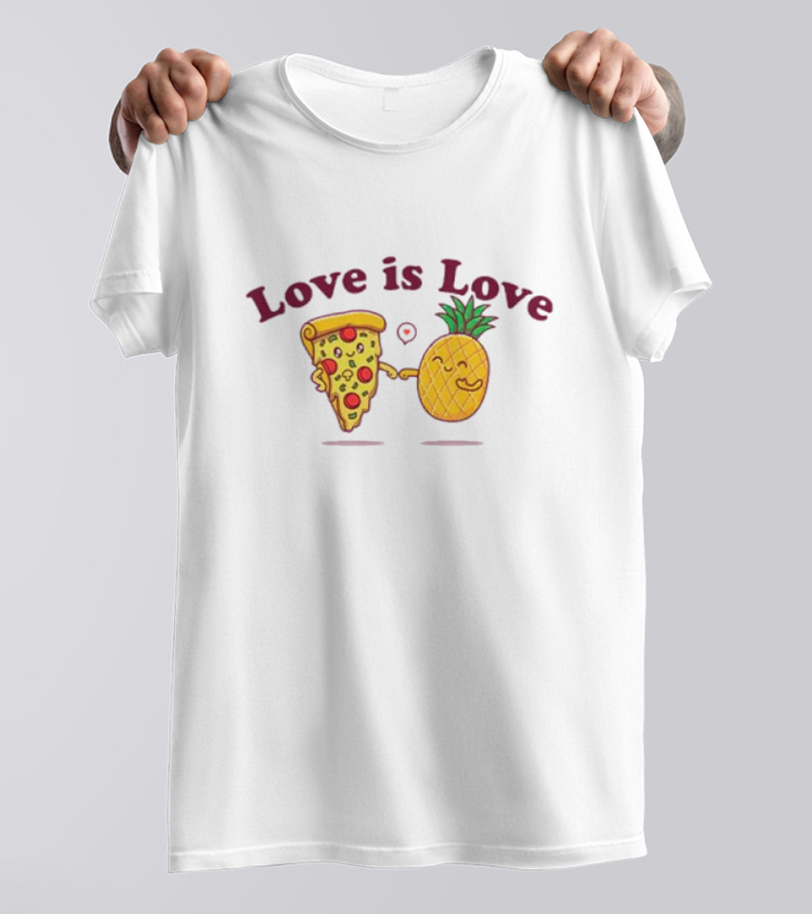 Love Is Love Pizza And Pineapple Friendship T-Shirt