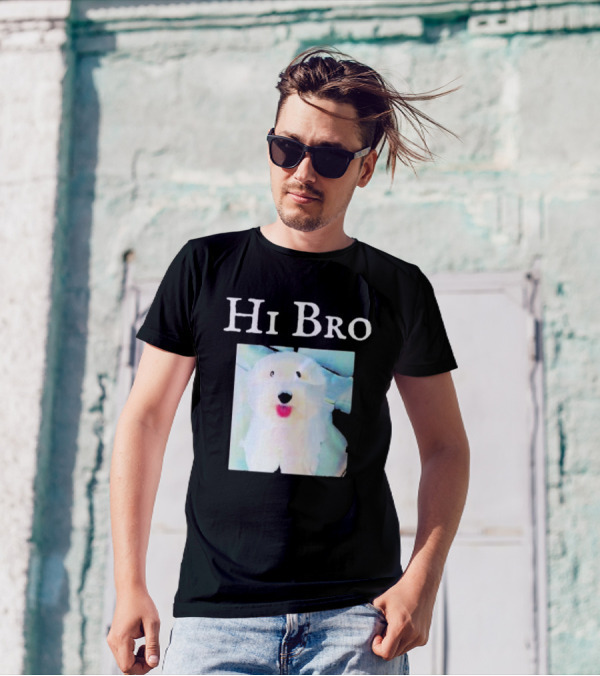 Hi Bro Fluffy Dog Image T-Shirt