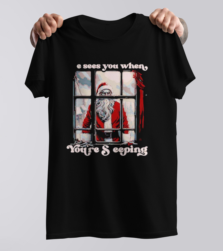 He Sees You When You're Sleeping Santa Horror Window Scene T-Shirt