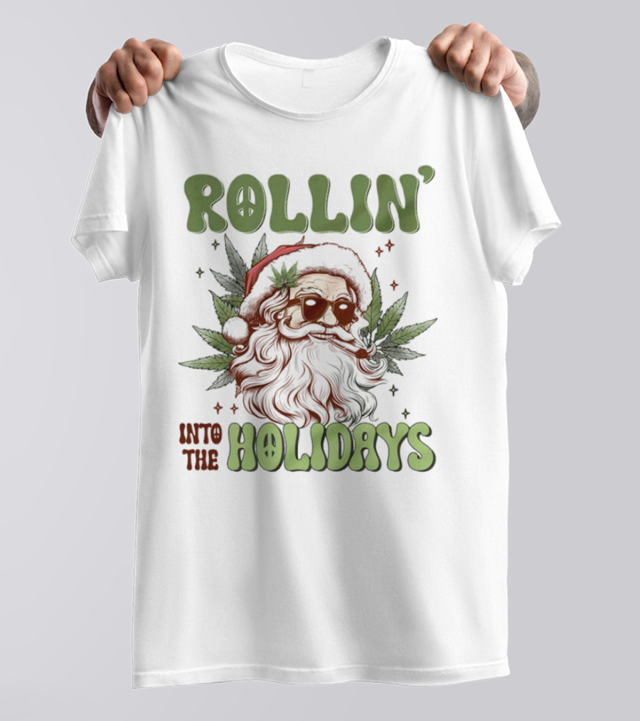 Rollin' Into The Holidays Santa Weed Christmas T-Shirt