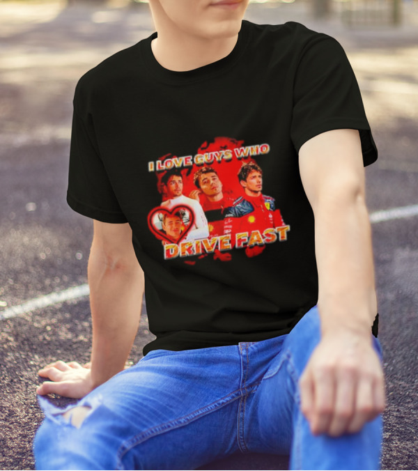 I Love Guys Who Drive Fast Racing Vibes T-Shirt
