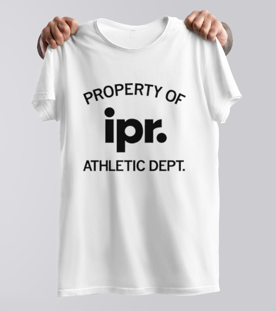 Property Of IPR Athletic Dept T-Shirt