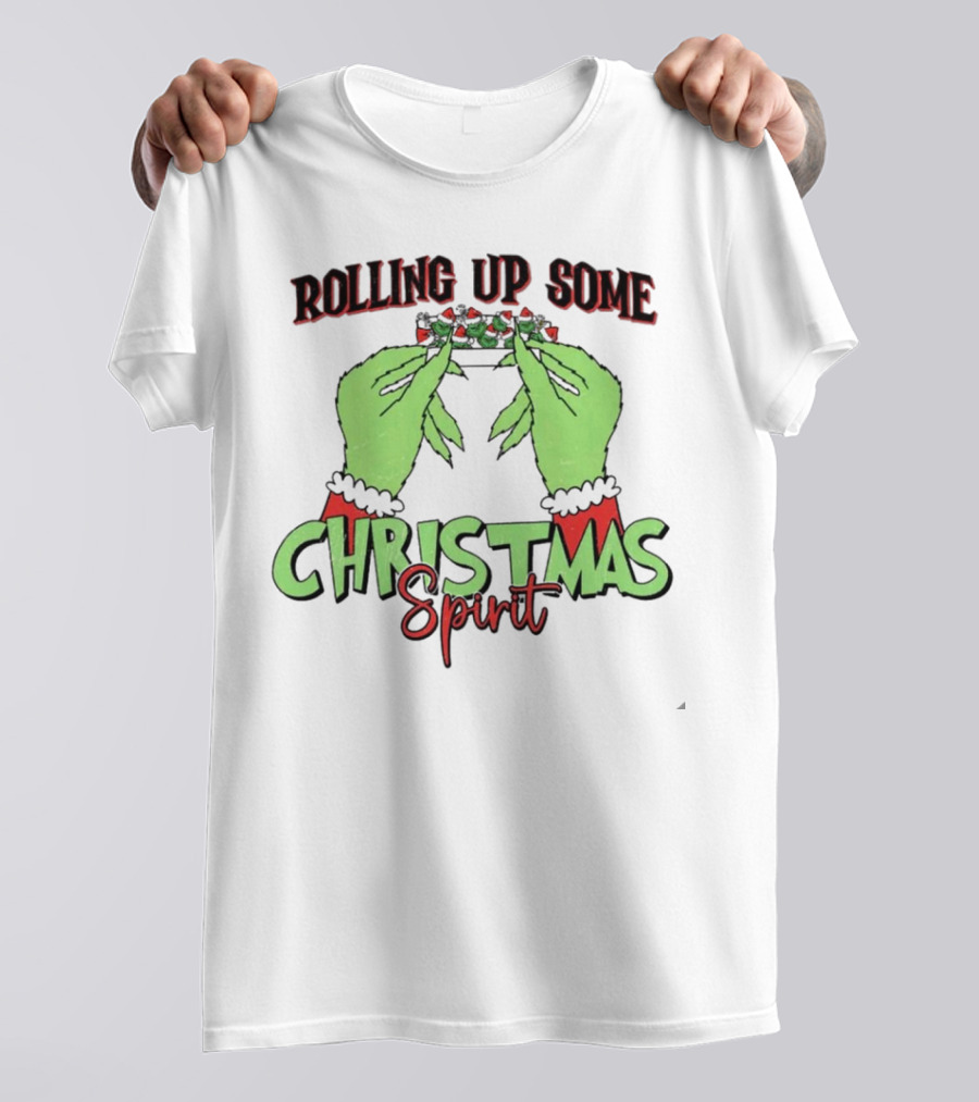 Rolling Up Some Christmas Spirit Grinch's Hands Festive Vibe T-Shirt