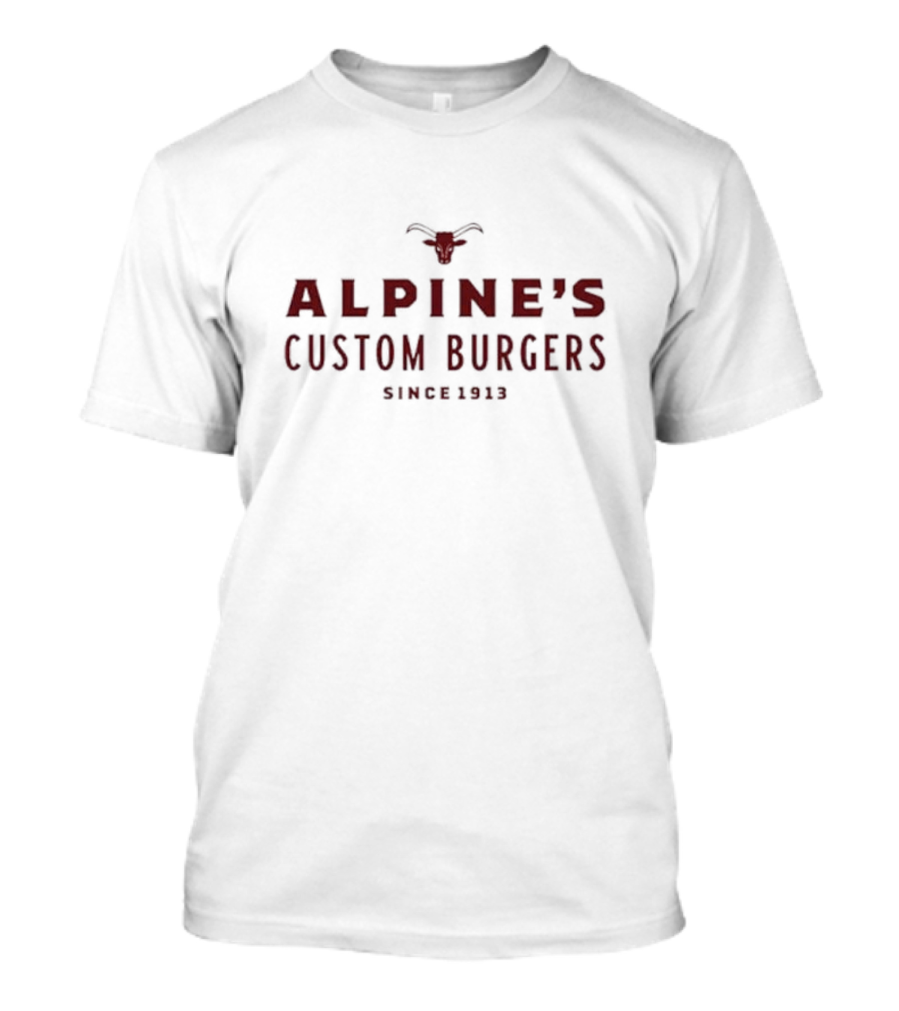 Alpine’s Custom Burgers Since 1913 With Red Text And Longhorn T-Shirt
