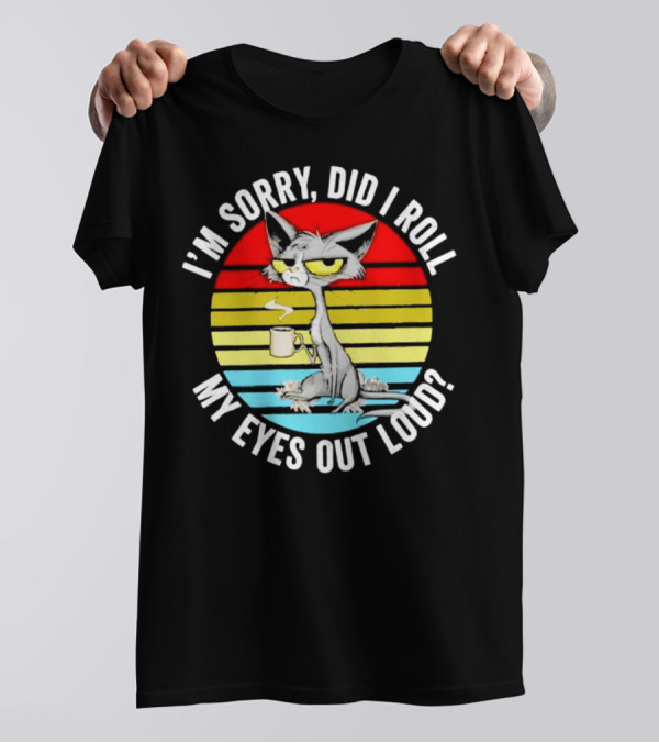 I'm Sorry Did I Roll My Eyes Out Loud Cat Retro Vintage Style Stripe T-Shirt