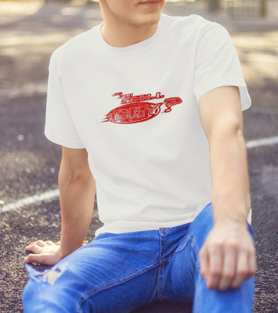 Do You Still Cry? Red Distorted Text T-Shirt