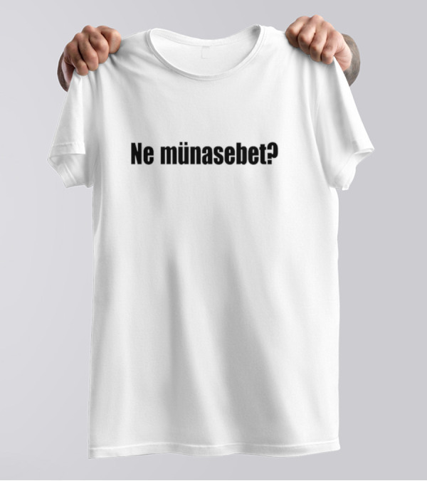 Ne Münasebet Question T-Shirt