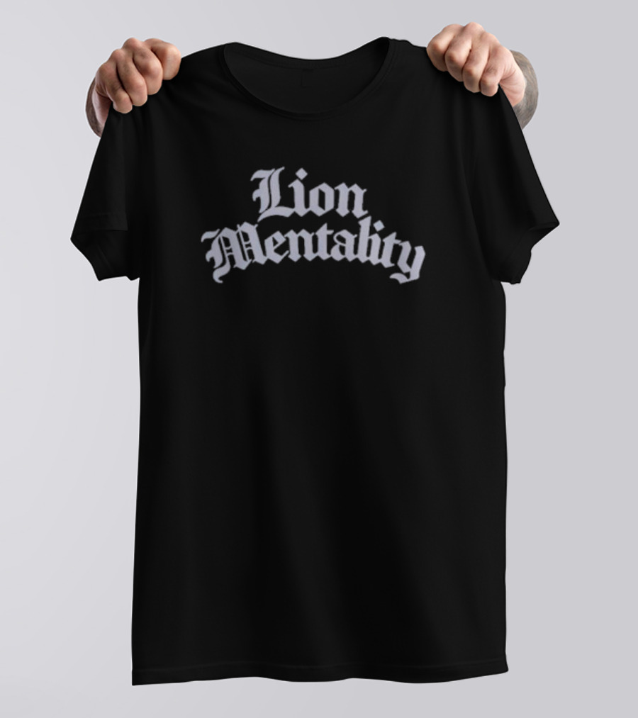 Lion Mentality Bold Gothic Text T-Shirt