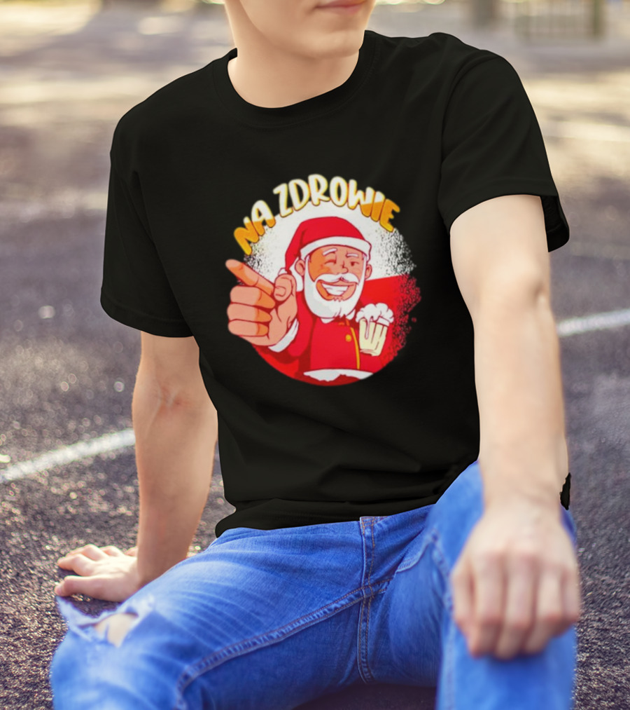 Na Zdrowie Santa Holding Beer Toast With Smile T-Shirt