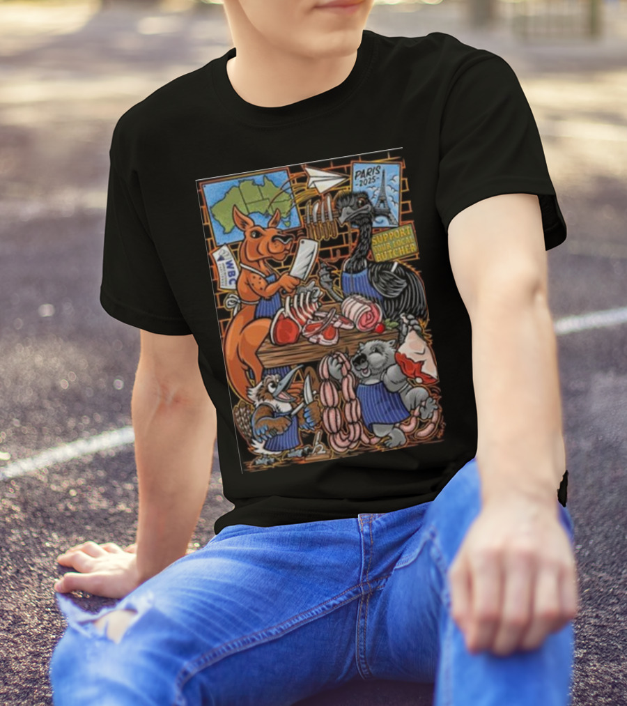Paris 2025 Support Your Local Butcher Australian Animals Butchery Scene T-Shirt