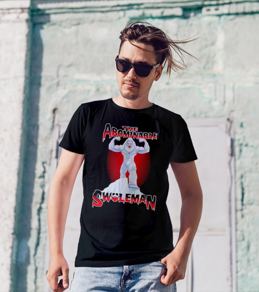 The Abominable Swoleman Buff Yet Strong On Iceberg T-Shirt