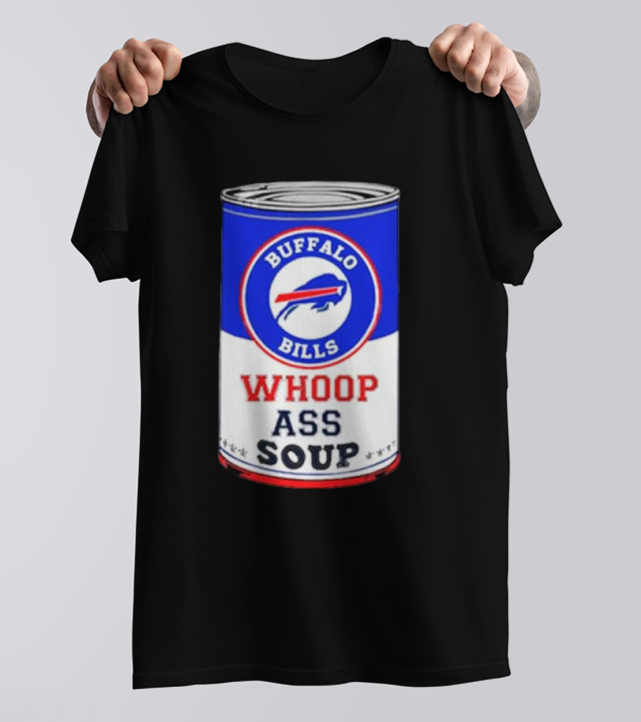 Buffalo Bills Whoop Ass Soup Can T-Shirt