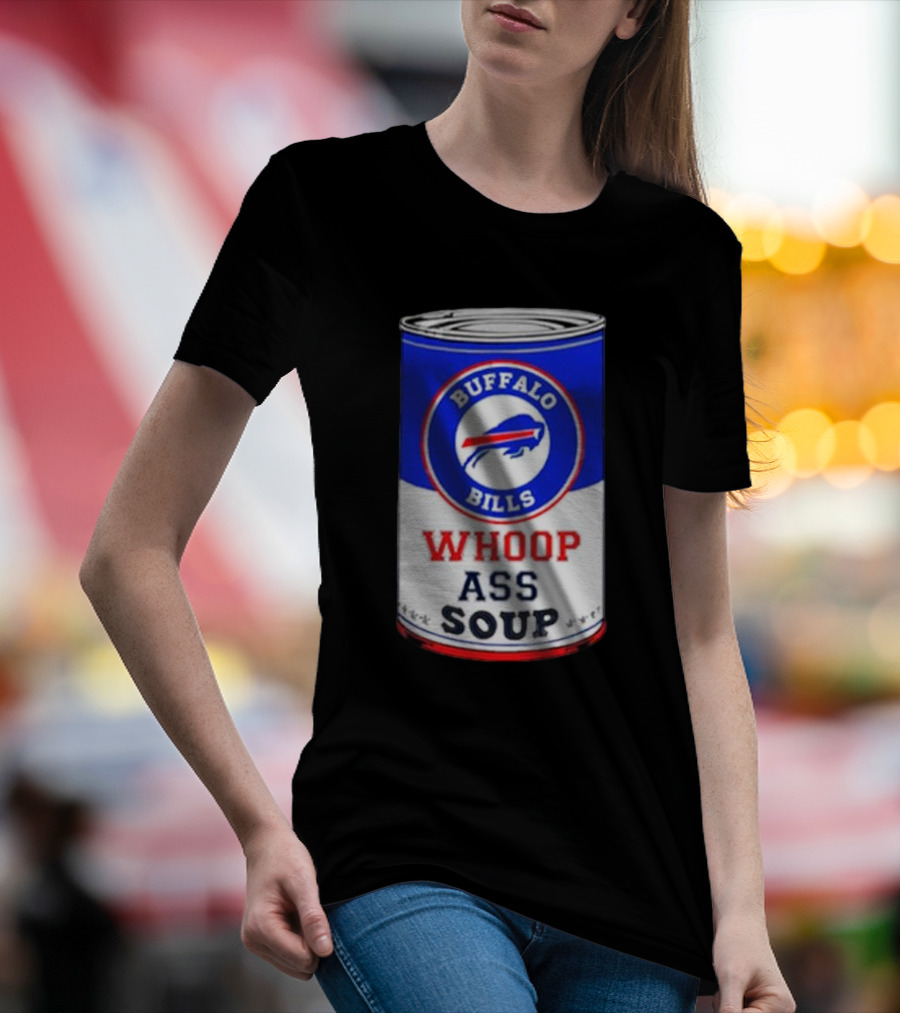 Buffalo Bills Whoop Ass Soup Can T-Shirt