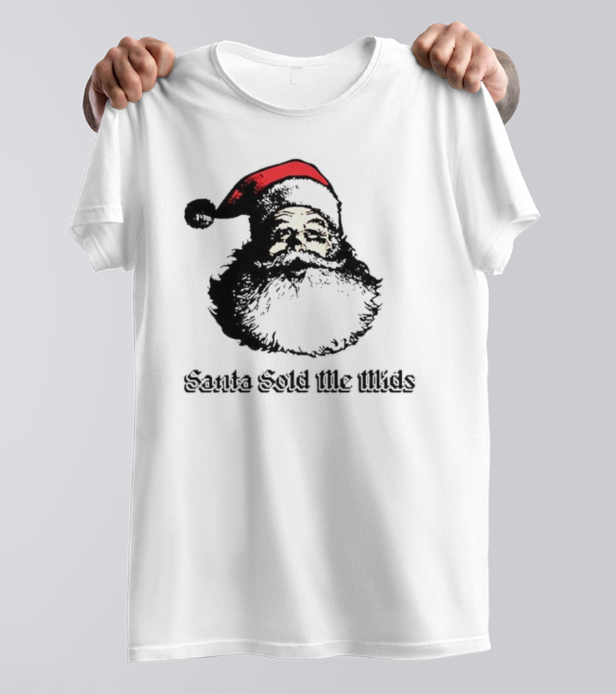 Santa Sold Me Mids Santa Claus Face Red Hat T-Shirt