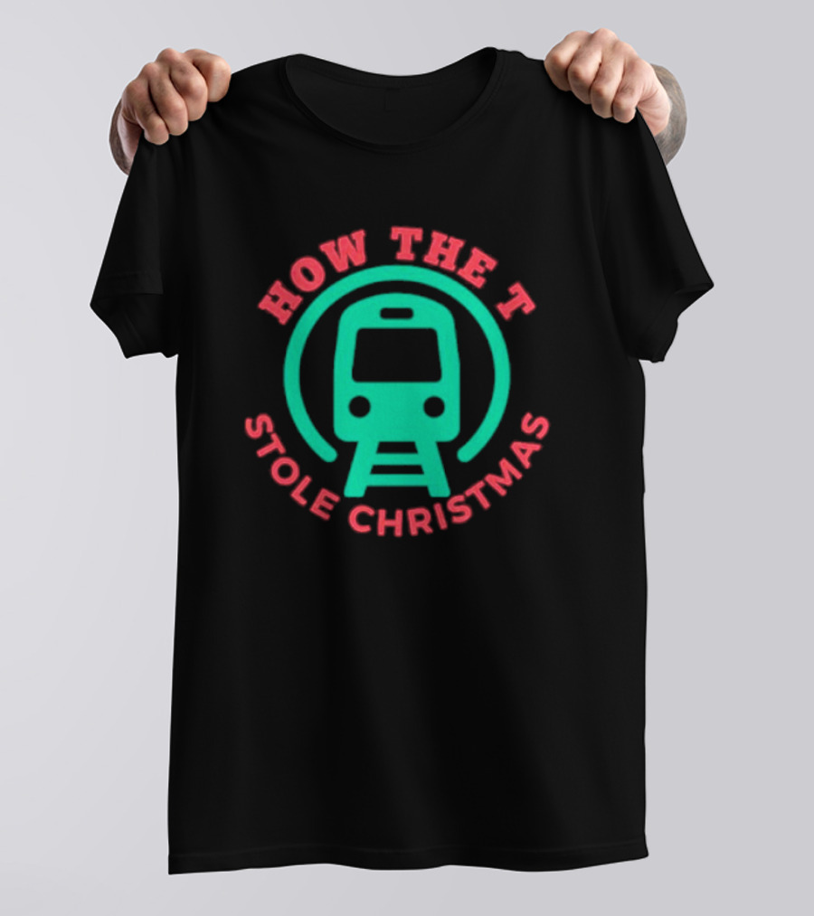How The T Stole Christmas Train T-Shirt