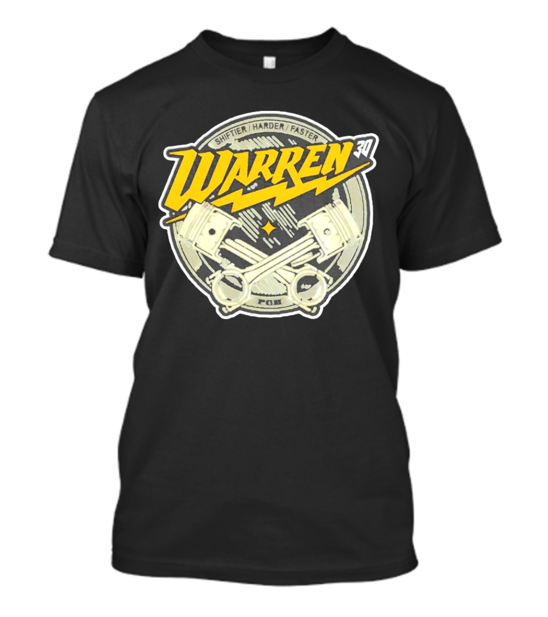Shiftier Harder Faster Warren 30 Racing Pistons PMF T-Shirt