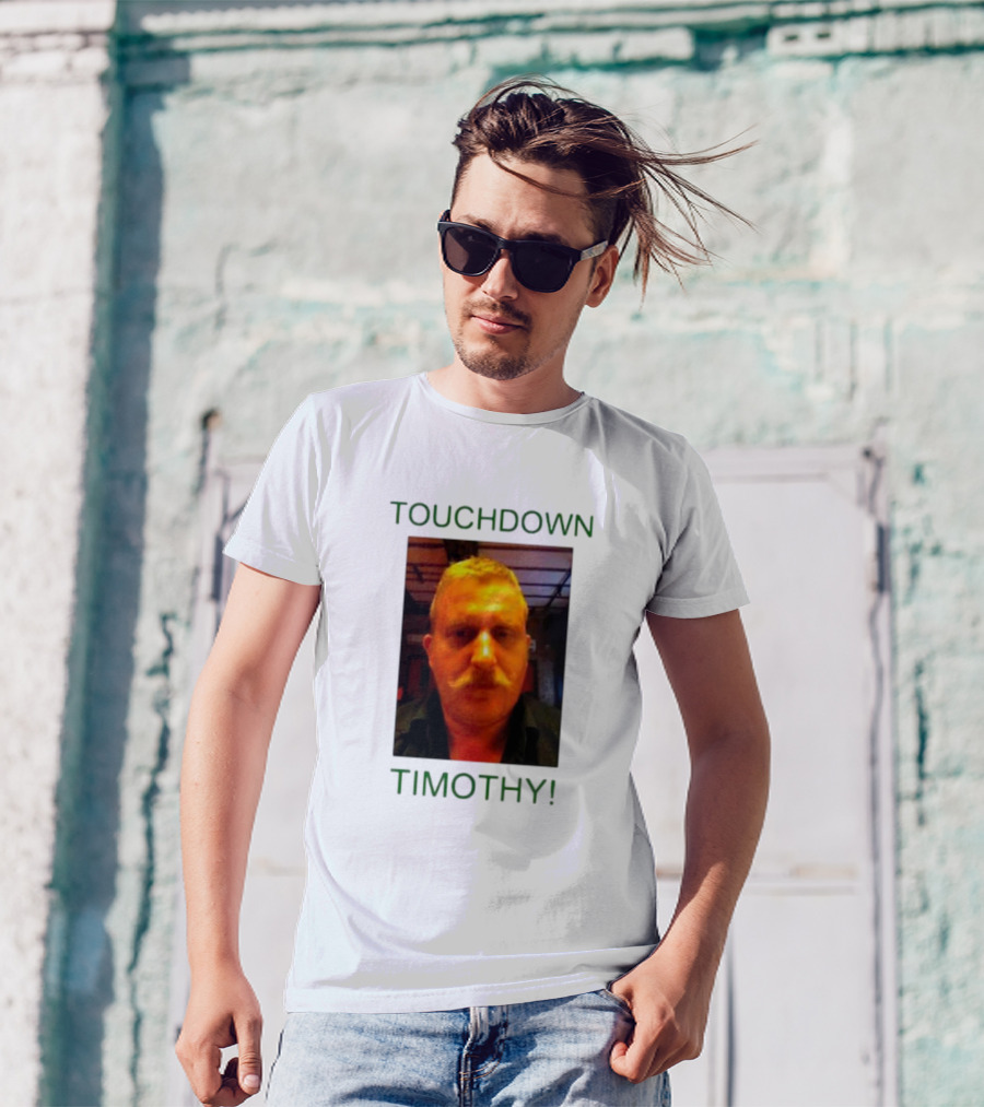 TOUCHDOWN TIMOTHY T-Shirt