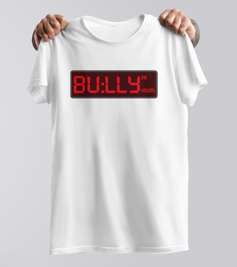 Bully PM Hours Digital Clock T-Shirt