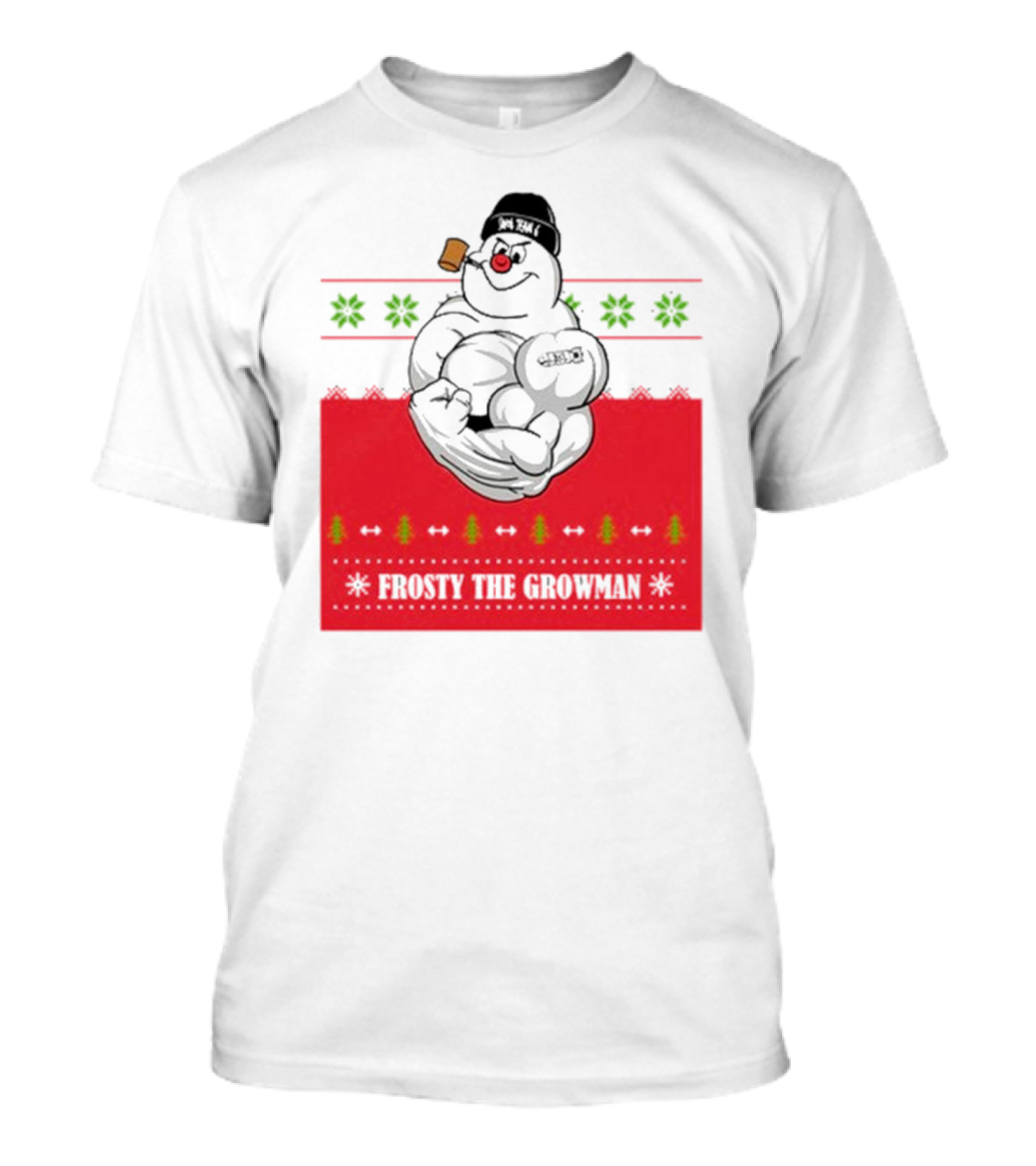 Frosty The Growman Christmas Ugly Sweater Pipe Bodybuilding Snowman T-Shirt