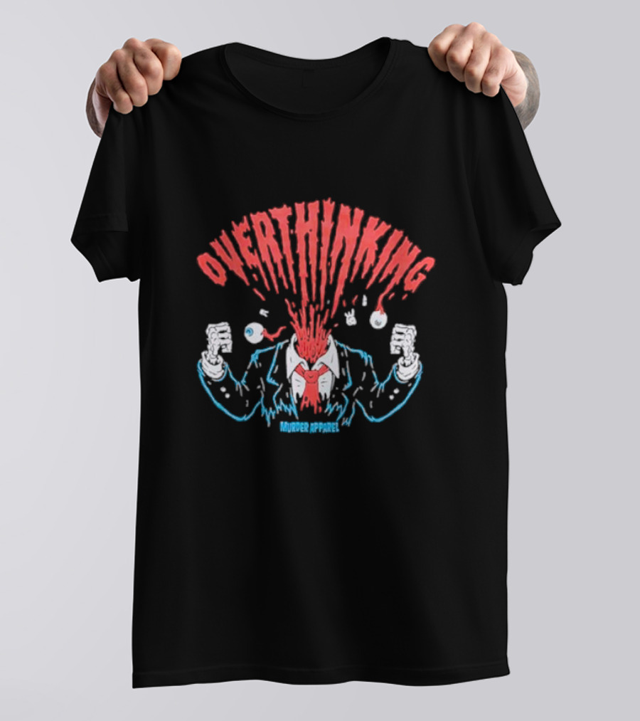 Overthinking Exploding Head Murder T-Shirt