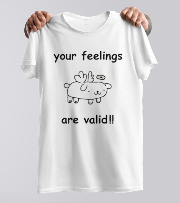 Your Feelings Are Valid Cute Angelic Puppy T-Shirt
