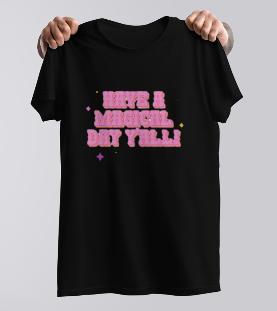 Have A Magical Day Y'all Pastel Pink Text With Colorful Stars T-Shirt