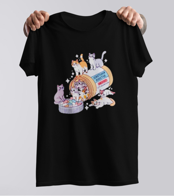 Serotonin Booster Cats Cute Antidepressant Kittens Happiness T-Shirt