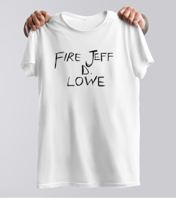 FIRE JEFF D LOWE T-Shirt