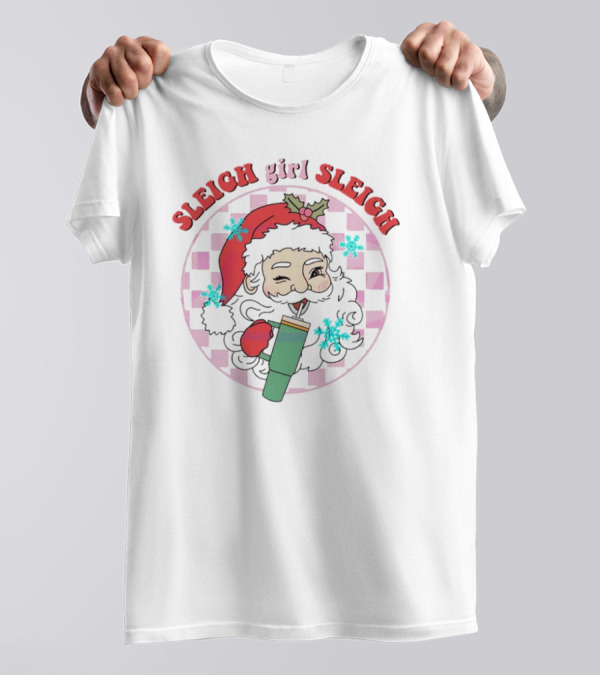 Sleigh Girl Sleigh Groovy Santa Holiday Fun T-Shirt