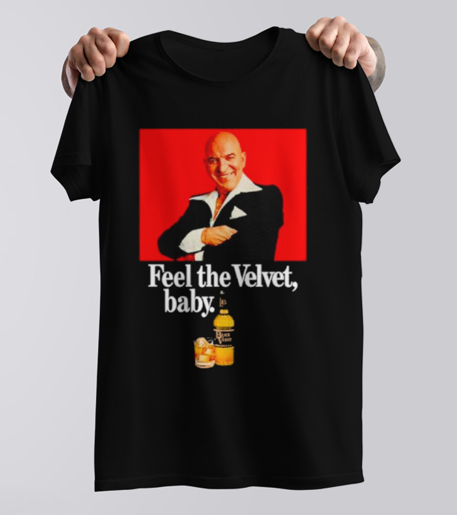 Feel The Velvet Baby Black Velvet Whiskey Telly Savalas T-Shirt