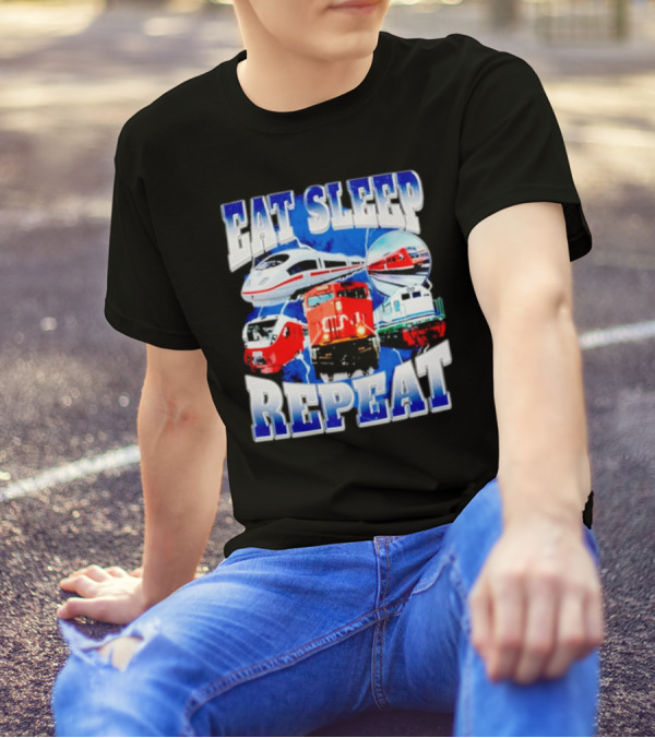 Eat Sleep Train Repeat Locomotive Compilation T-Shirt
