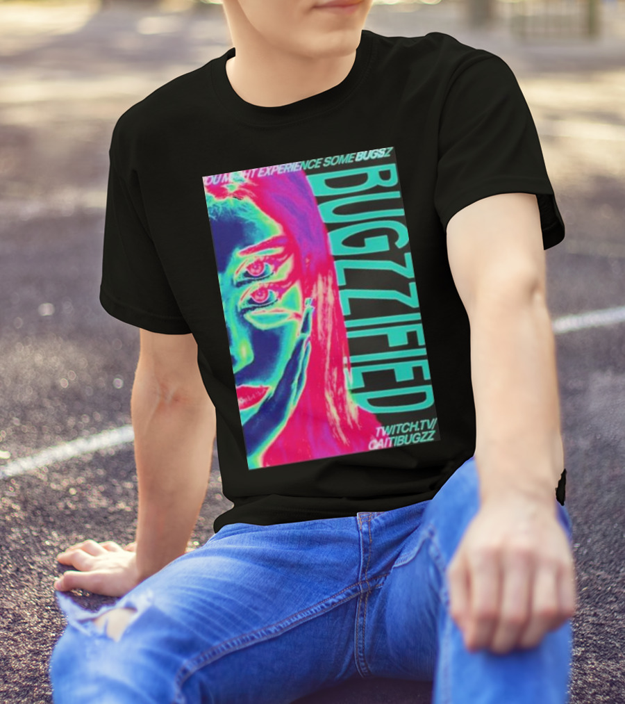 YOU MIGHT EXPERIENCE SOME BUGS BUGZZIFIED TWITCH.TV/CAITIBUGZZ T-Shirt