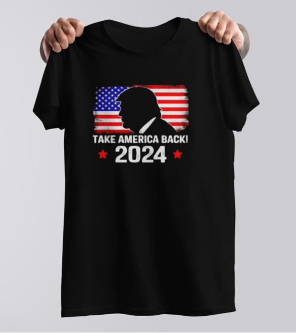 Take America Back 2024 American Flag T-Shirt