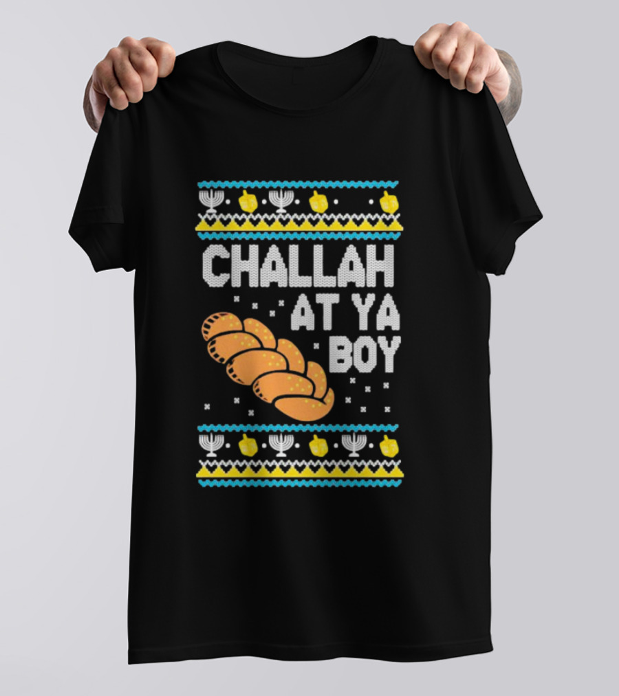 Challah At Ya Boy Hanukkah Ugly Sweater Style With Menorah And Dreidel T-Shirt