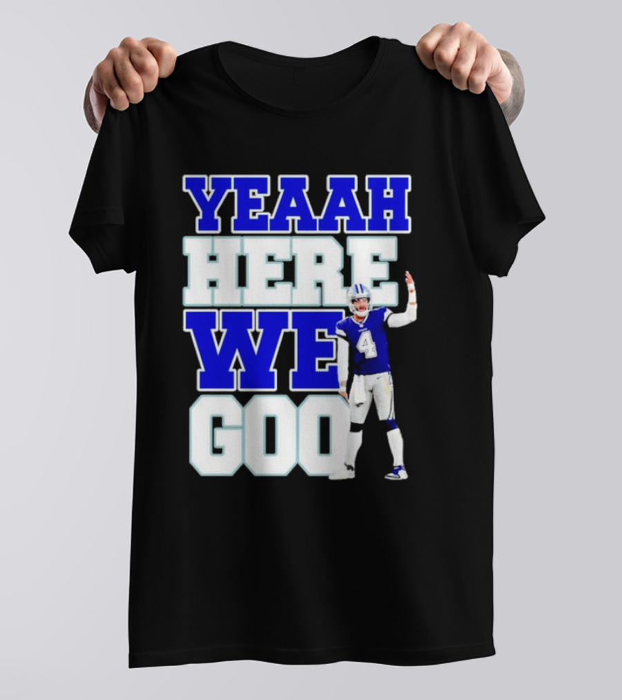 Wee Here Dak Prescott Yeaah Cowboys Go T-Shirt