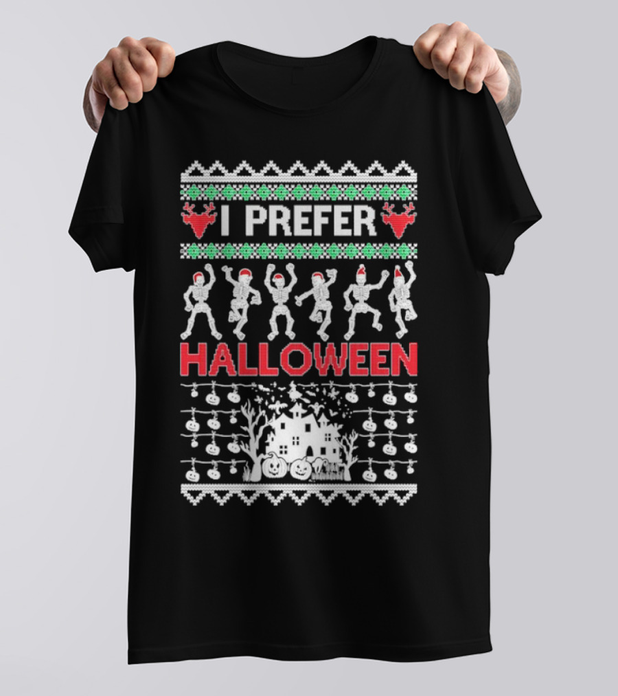 I Prefer Halloween Dancing Skeletons Ugly T-Shirt