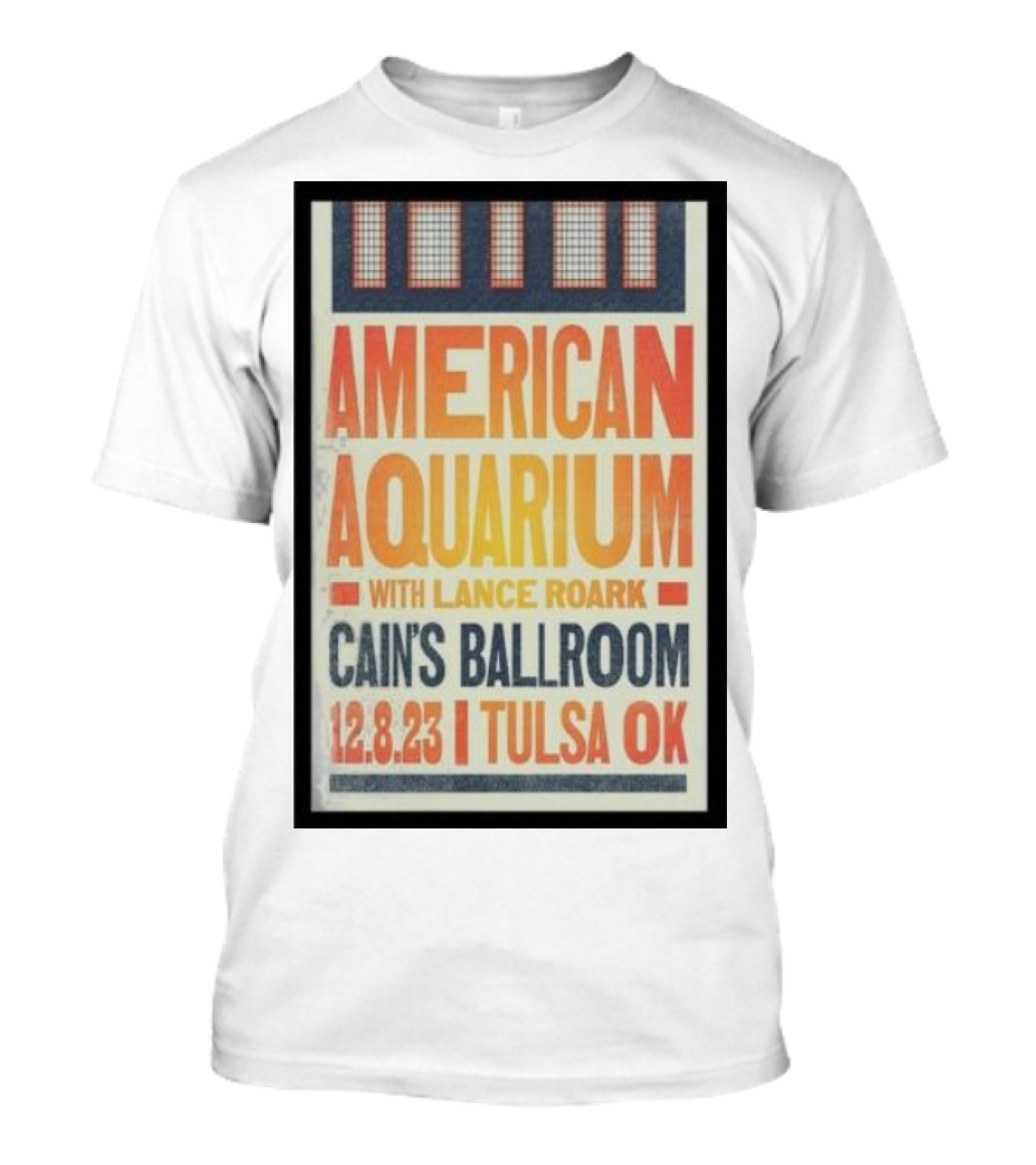 American Aquarium Lance Roark Cain's Ballroom Tulsa OK 12.8.23 T-Shirt