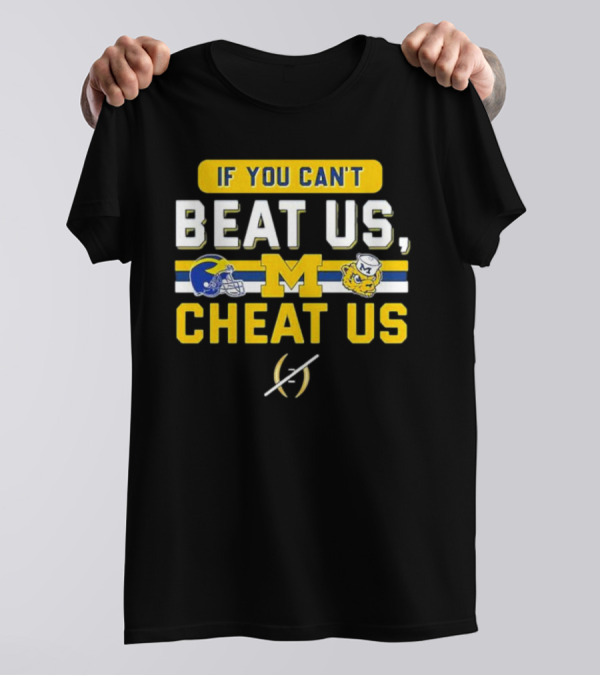 If You Can't Beat Us Cheat Us Michigan Wolverines Helmet Logo And Mascot T-Shirt