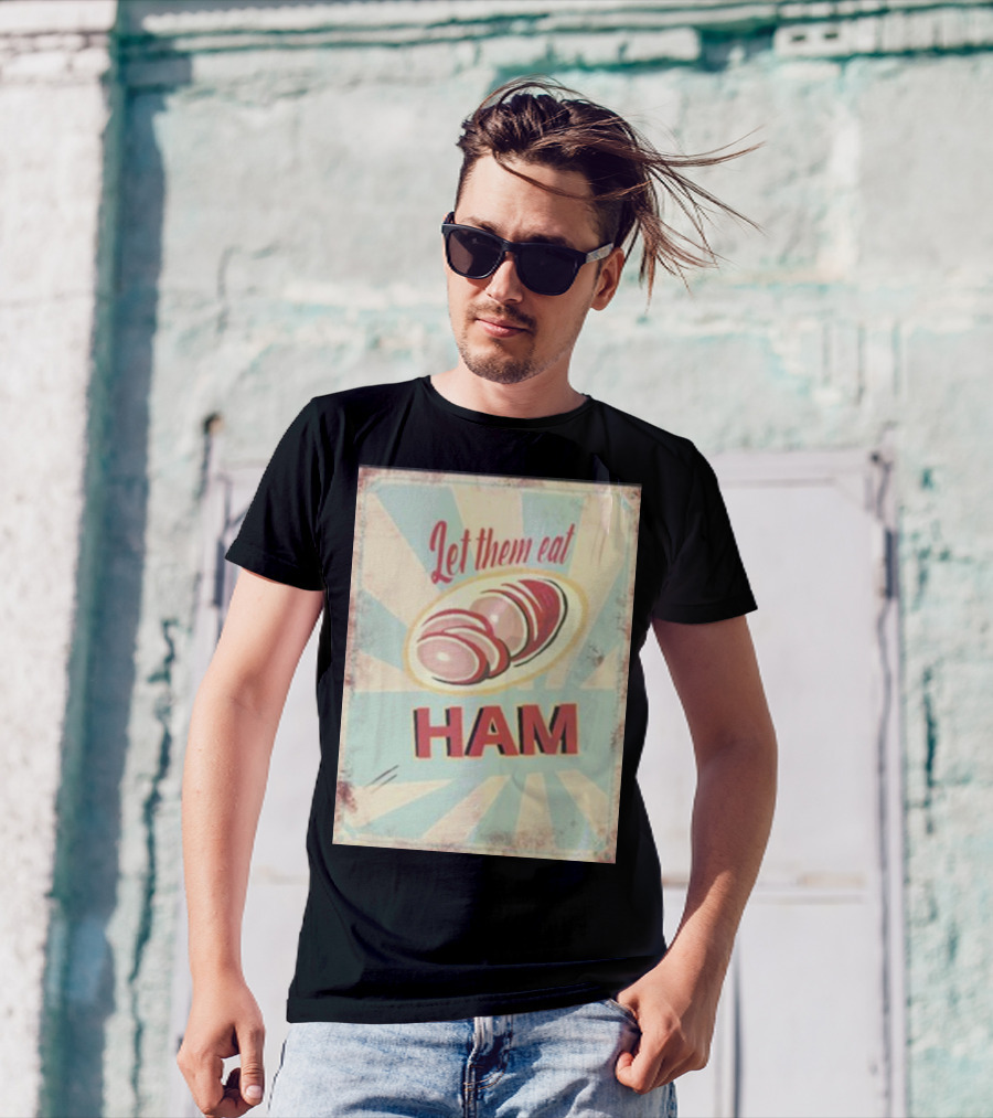 Melissa Artistaffame Let Them Eat Ham Vintage T-Shirt